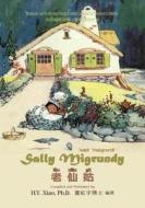 Sally Migrundy (Traditional Chinese): 09 Hanyu Pinyin with IPA Paperback Color di H. y. Xiao Phd edito da Createspace Independent Publishing Platform
