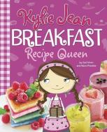 Breakfast Recipe Queen di Gail Green, Marci Peschke edito da PICTURE WINDOW BOOKS