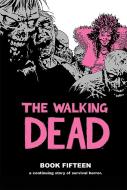 The Walking Dead Book 15 di Robert Kirkman edito da Image Comics