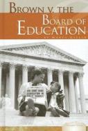 Brown V. the Board of Education di Martin Gitlin edito da Abdo Publishing Company