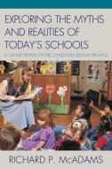 Exploring the Myths and Realities of Today's Schools di Richard McAdams edito da Rowman & Littlefield Education