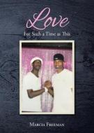 Love di Marcia Freeman edito da Christian Faith Publishing, Inc