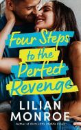 Four Steps to the Perfect Revenge di Lilian Monroe edito da MONTLAKE ROMANCE