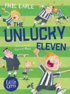 The Unlucky Eleven di Phil Earle edito da Barrington Stoke Ltd