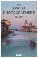 The Travel Photographer's Way di Nori Jemil edito da Bradt Travel Guides