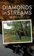 Diamonds in Streams - Selected Poems Vol. 3 di Steve Day edito da GROSVENOR HOUSE PUB LTD