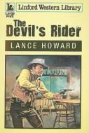 The Devil's Rider di Lance Howard edito da Ulverscroft
