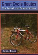 North and South Downs di Jeremy Evans edito da The Crowood Press Ltd