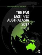 The Far East and Australasia 2017 di Europa Publications edito da Routledge