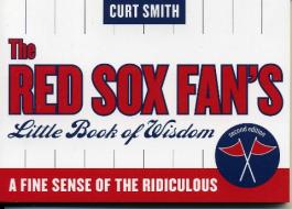 The Red Sox Fan's Little Book of Wisdom di Curt Smith edito da Diamond Communications
