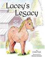 Lacey's Legacy di Cindy Goril edito da STAR PUBLISH