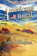 Americana Rural di Nancy Dillingham edito da Wind Publications