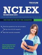 NCLEX Review Book 2014: Study Guide with Practice Test Questions for the NCLEX RN di Trivium Test Prep edito da Trivium Test Prep