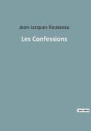 Les Confessions di Jean-Jacques Rousseau edito da Culturea