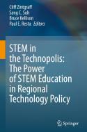 STEM in the Technopolis: The Power of STEM Education in Regional Technology Policy edito da Springer International Publishing