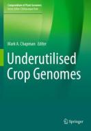 Underutilised Crop Genomes edito da Springer International Publishing