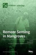 Remote Sensing in Mangroves edito da MDPI AG