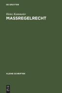 Maßregelrecht di Heinz Kammeier edito da De Gruyter