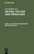 Aus dem Jahrhundert der Revolution di Karl Hillebrand edito da De Gruyter