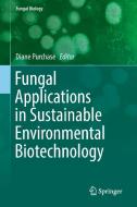 Fungal Applications in Sustainable Environmental Biotechnology edito da Springer International Publishing