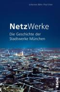 NetzWerke di Johannes Bähr, Paul Erker edito da Piper Verlag GmbH