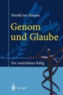 Genom und Glaube di Harald Hausen edito da Springer Berlin Heidelberg