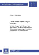 Generationenbeziehung im Wandel? di Martin Grünendahl edito da Lang, Peter GmbH