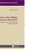 Johann Adam Möhlers «Beleuchtung der Denkschrift» di Margarete Eirich edito da Lang, Peter GmbH