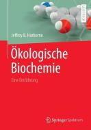 Ökologische Biochemie di Jeffrey B. Harborne edito da Springer-Verlag GmbH