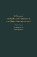 Die technische Mechanik des Maschineningenieurs mit besonderer Berücksichtigung der Anwendungen di P. Stephen edito da Springer Berlin Heidelberg