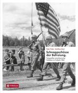 Schnappschüsse der Befreiung di Peter Pirker, Matthias Breit edito da Tyrolia Verlagsanstalt Gm