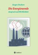 Die Energiewende di Jürgen Duckert edito da tredition