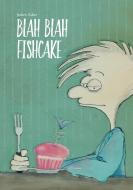 Blah Blah Fishcake di Jochen Zuber edito da Books on Demand
