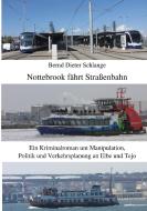 Nottebrook fährt Straßenbahn di Bernd Dieter Schlange edito da Books on Demand
