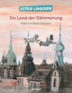 Im Land der Dämmerung di Astrid Lindgren, Marit Törnqvist edito da Oetinger Friedrich GmbH