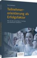 Teilnehmerorientierung als Erfolgsfaktor di Gerd Kalmbach edito da Schäffer-Poeschel Verlag