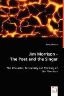 Jim Morrison - The Poet and the Singer di Viktória Sereg edito da VDM Verlag