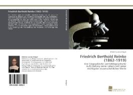 Friedrich Berthold Reinke (1862-1919) di Désirée Louise Dräger edito da Südwestdeutscher Verlag für Hochschulschriften AG  Co. KG