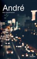 Andre di Marc Schuhmacher edito da Books On Demand