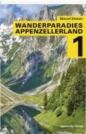 Wanderparadies Appenzellerland 1 edito da Appenzeller Medienhaus