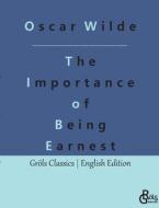 The Importance of Being Earnest di Oscar Wilde edito da Gröls Verlag