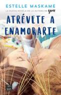 Atravete a Enamorarte di Estelle Maskame edito da PLANETA PUB