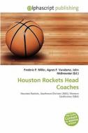 Houston Rockets Head Coaches edito da Betascript Publishing
