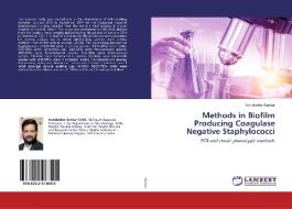 Methods in Biofilm Producing Coagulase Negative Staphylococci di Nandkishor Bankar edito da LAP Lambert Academic Publishing