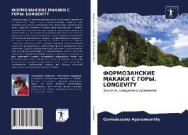 Ð¤ÐžÐ ÐœÐžÐ—ÐÐÐ¡ÐšÐ˜Ð• ÐœÐÐšÐÐšÐ˜ Ð¡ Ð“ÐžÐ Ð«. LONGEVITY di Agoramoorthy Govindasamy Agoramoorthy edito da KS OmniScriptum Publishing