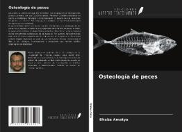 Osteología de peces di Bhaba Amatya edito da Ediciones Nuestro Conocimiento