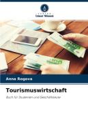 Tourismuswirtschaft di Anna Rogova edito da Verlag Unser Wissen