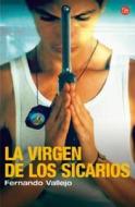 La Virgen de los Sicarios di Fernando Vallejo edito da Punto de Lectura