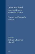 Urban and Rural Communities in Medieval France: Provence and Languedoc, 1000-1500 edito da CASEMATE ACADEMIC