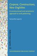 Corpora, Constructions, New Englishes di Samantha Laporte edito da John Benjamins Publishing Co